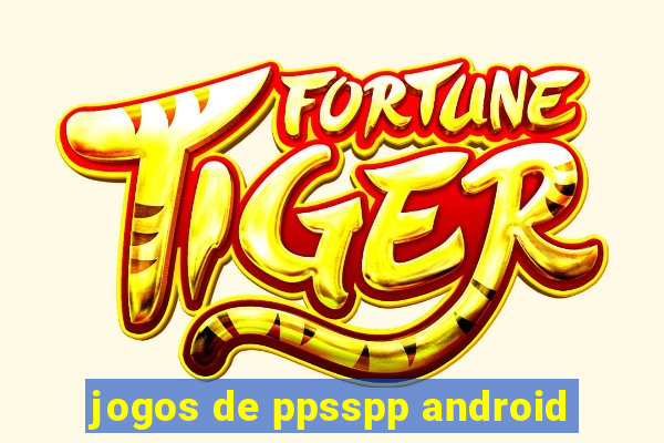 jogos de ppsspp android